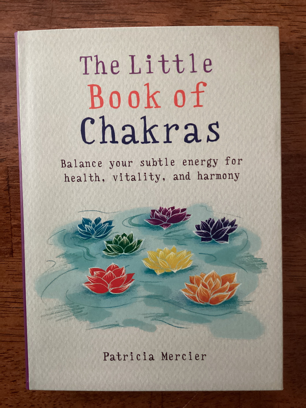 The Little Book of Chakras by Patricia Mercier